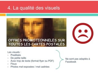 4. La qualité des visuels
Les visuels :
- Pixellisés
- De petite taille
- Avec trop de texte (format flyer ou PDF)
- Flous...
