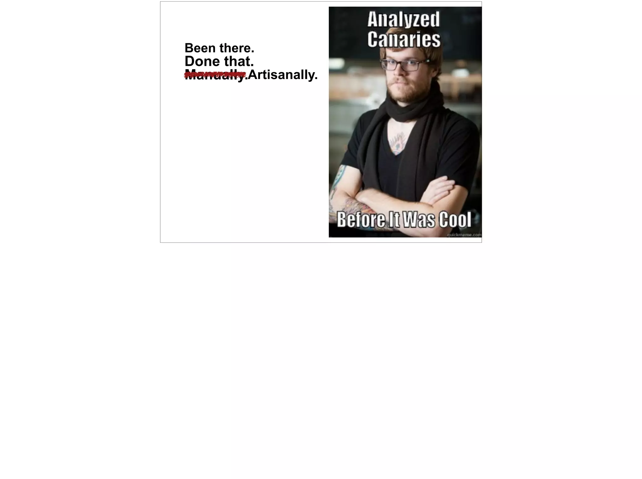 Been there.
Done that.
Manually.Artisanally.
25
 