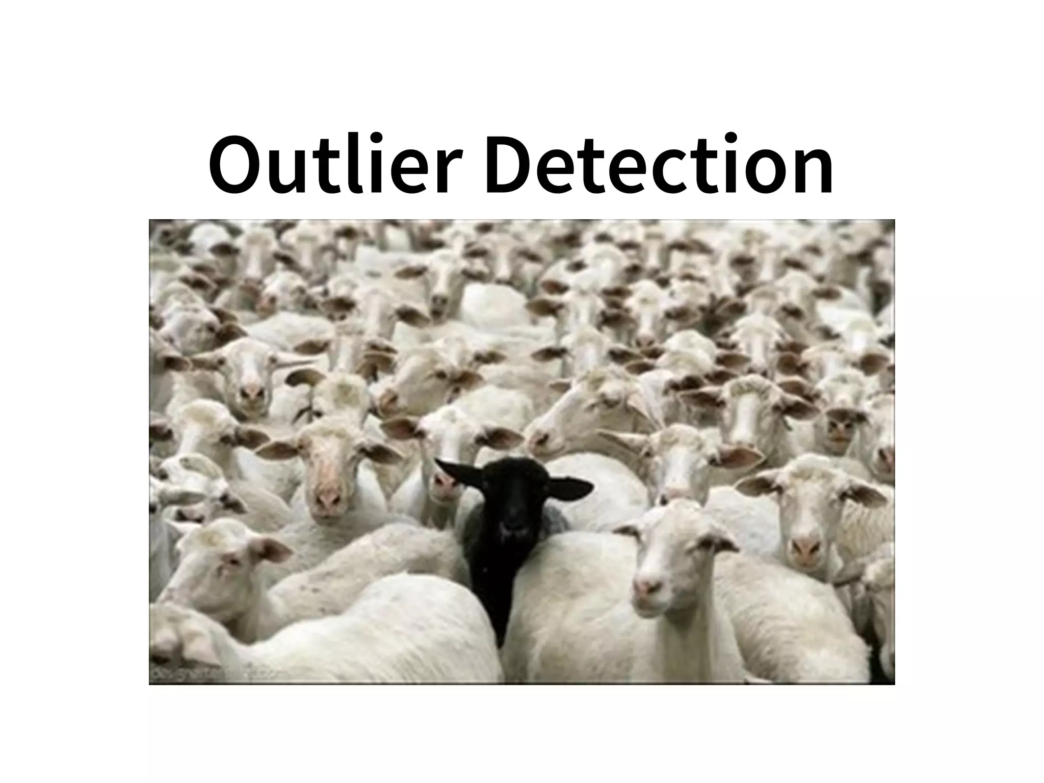 Outlier Detection
 