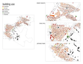 residential
commercial
government
mix use
insitution
industrial
building use
ORIENT HEIGHTS
EAGLE HILL
JEFFERIES POINT
 