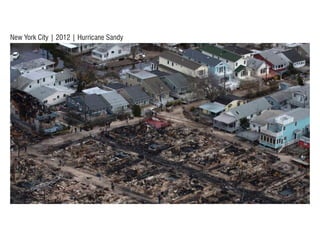 New York City | 2012 | Hurricane Sandy
 