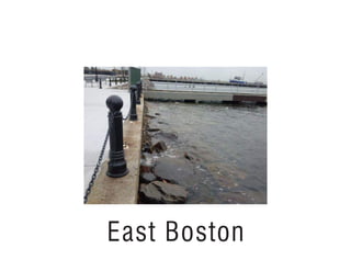 East Boston
 