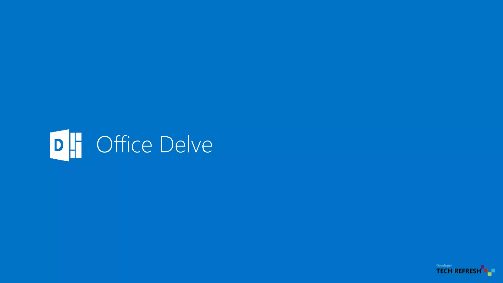 Office Delve
 
