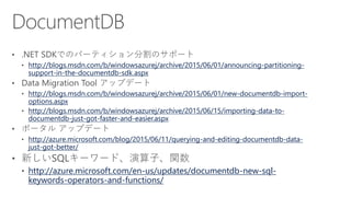 http://blogs.msdn.com/b/windowsazurej/archive/2015/
04/27/general-availability-of-azure-stream-
analytics.aspx
http://blog...