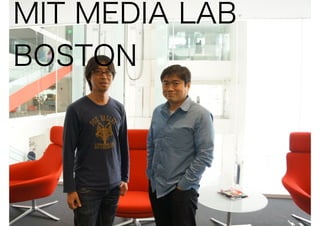 MIT MEDIA LAB
BOSTON
 