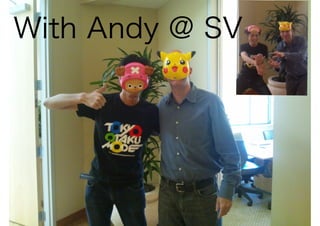 With Andy @ SV
 