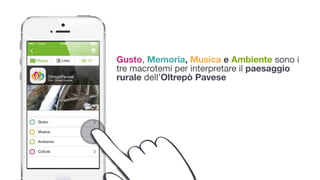 Gusto, Memoria, Musica e Ambiente sono i
tre macrotemi per interpretare il paesaggio
rurale dell’Oltrepò Pavese
 