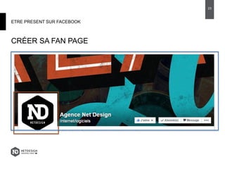 ETRE PRESENT SUR FACEBOOK
CRÉER SA FAN PAGE
23
 