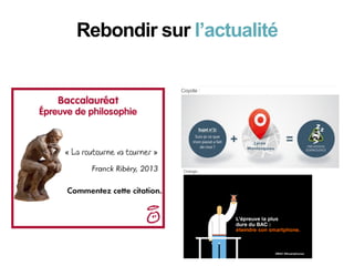 Rebondir sur l’actualité
 