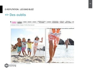 E-REPUTATION : LES BAD BUZZ
=> Des oublis
43
 