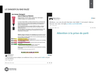 LE DANGER DU BAD BUZZ
Attention à la prise de parti
6
 