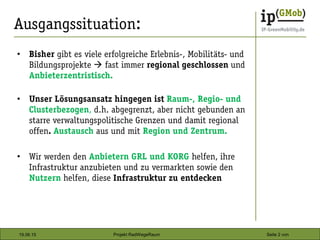 19.06.15 Seite 2 vonProjekt RadWegeRaum
•
•
•