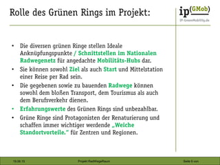 19.06.15 Seite 6 vonProjekt RadWegeRaum
•
•
•
•
•
