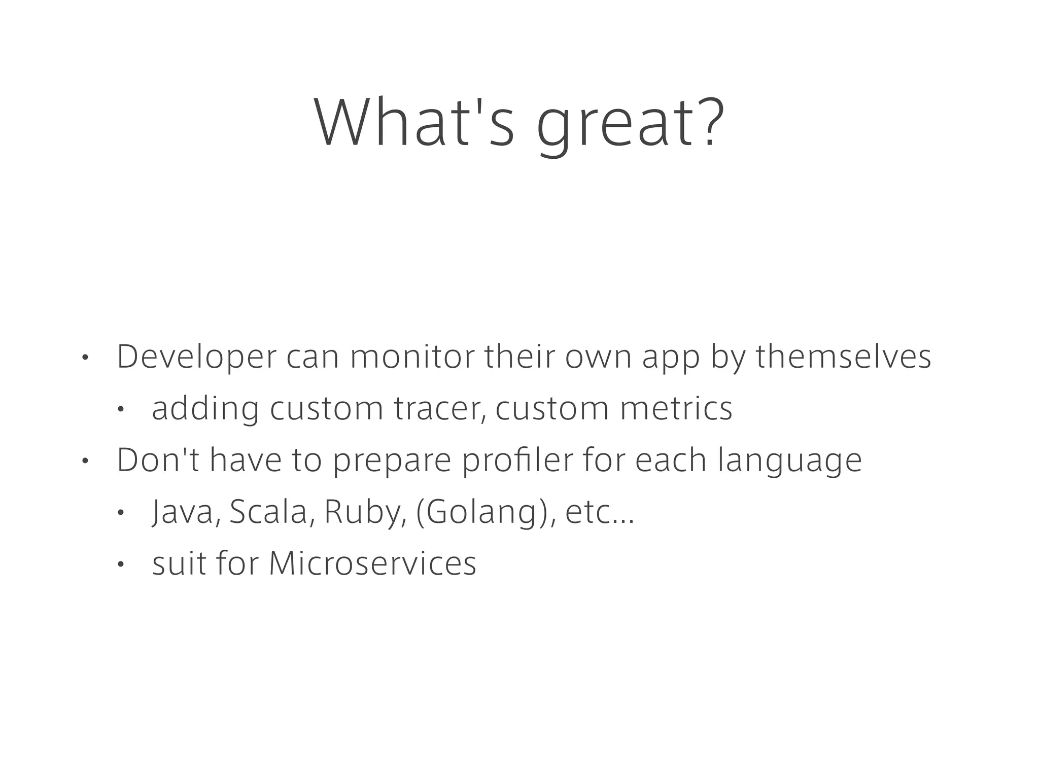 Datadog
• (System) Monitoring as a Service
• easy to setup with Chef
• 100+ built in integration (AWS, MySQL, Docker...)
• correlate metrics with events
• tag-based ﬂexible visualization
• build your own interactive dashboards
 