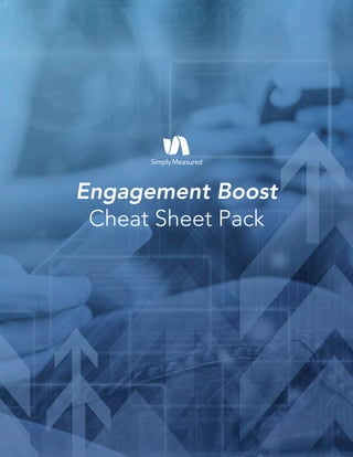 Engagement Boost
Cheat Sheet Pack
 