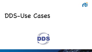 DDS-Use Cases

 