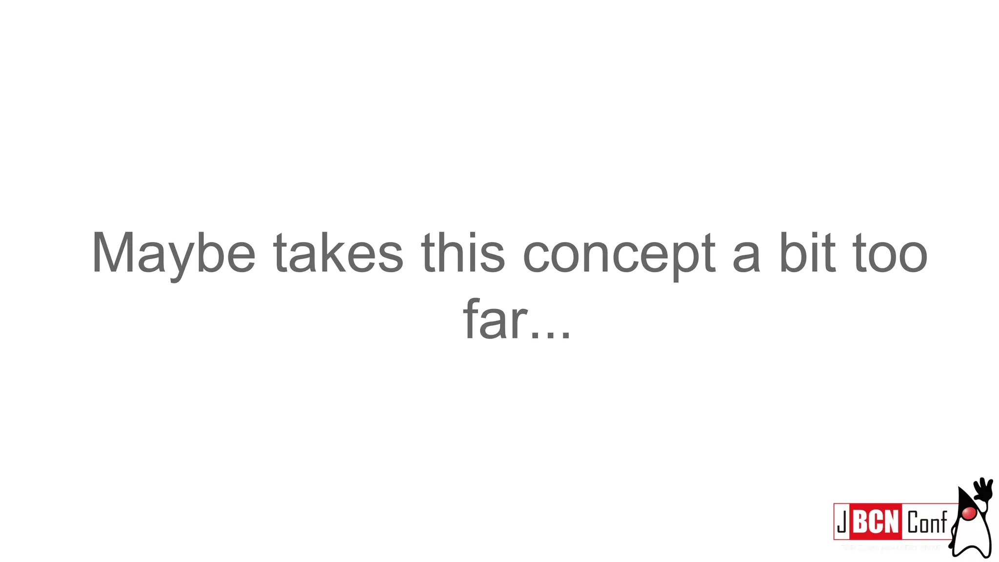 Maybe takes this concept a bit too
far...
 