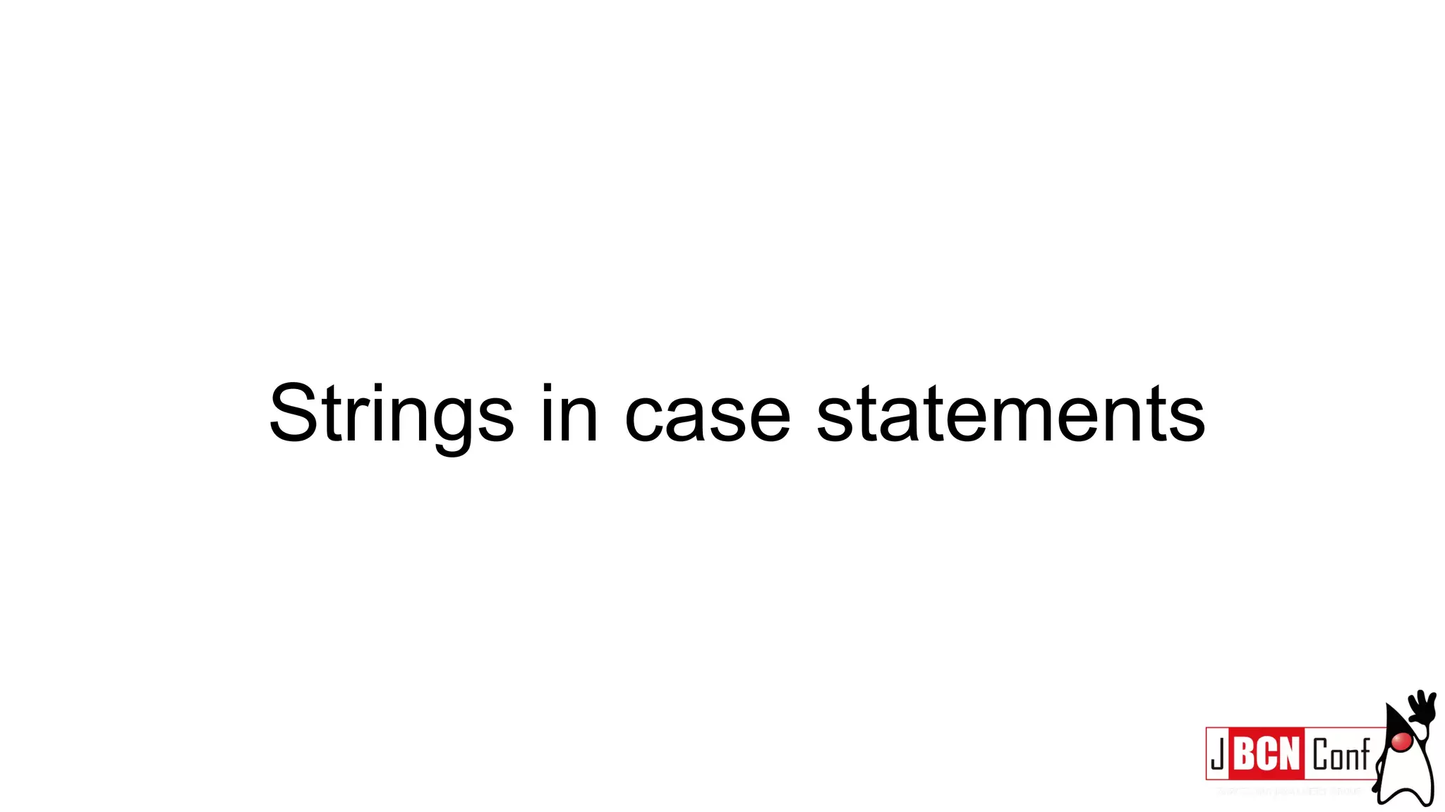 Strings in case statements
 