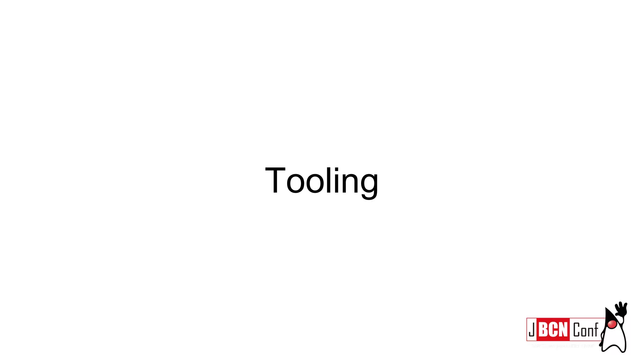 Tooling
 