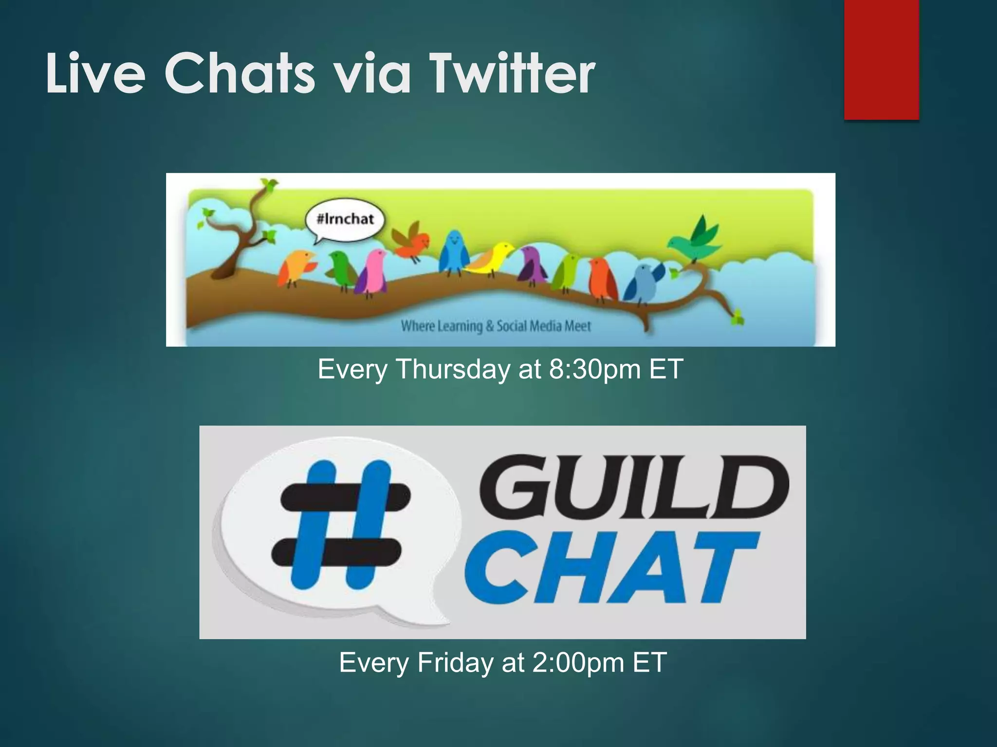 Live Chats via Twitter
Every Thursday at 8:30pm ET
Every Friday at 2:00pm ET
 