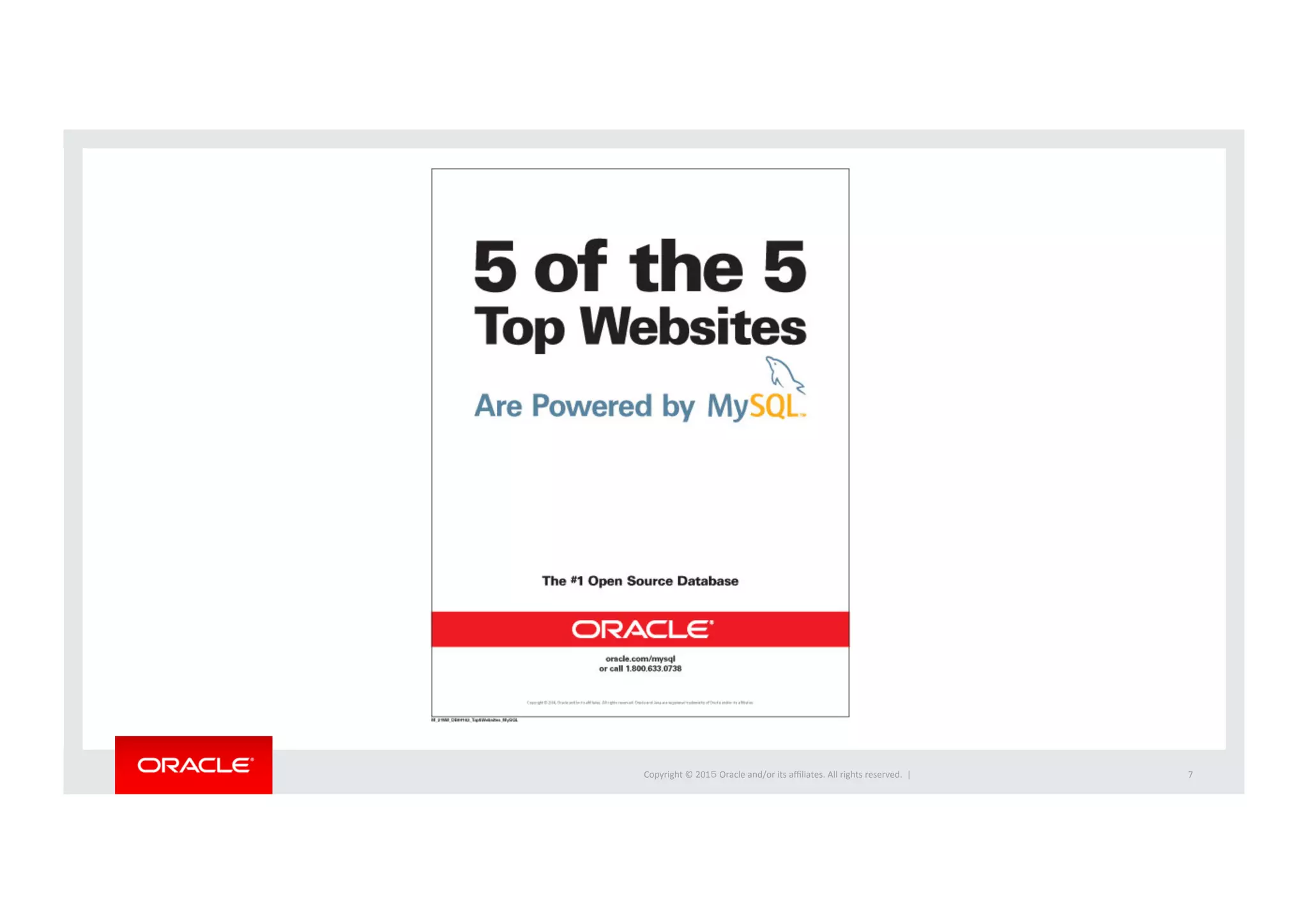 Copyright	
  ©	
  201５	
  Oracle	
  and/or	
  its	
  aﬃliates.	
  All	
  rights	
  reserved.	
  	
  |	
   7	
  
 