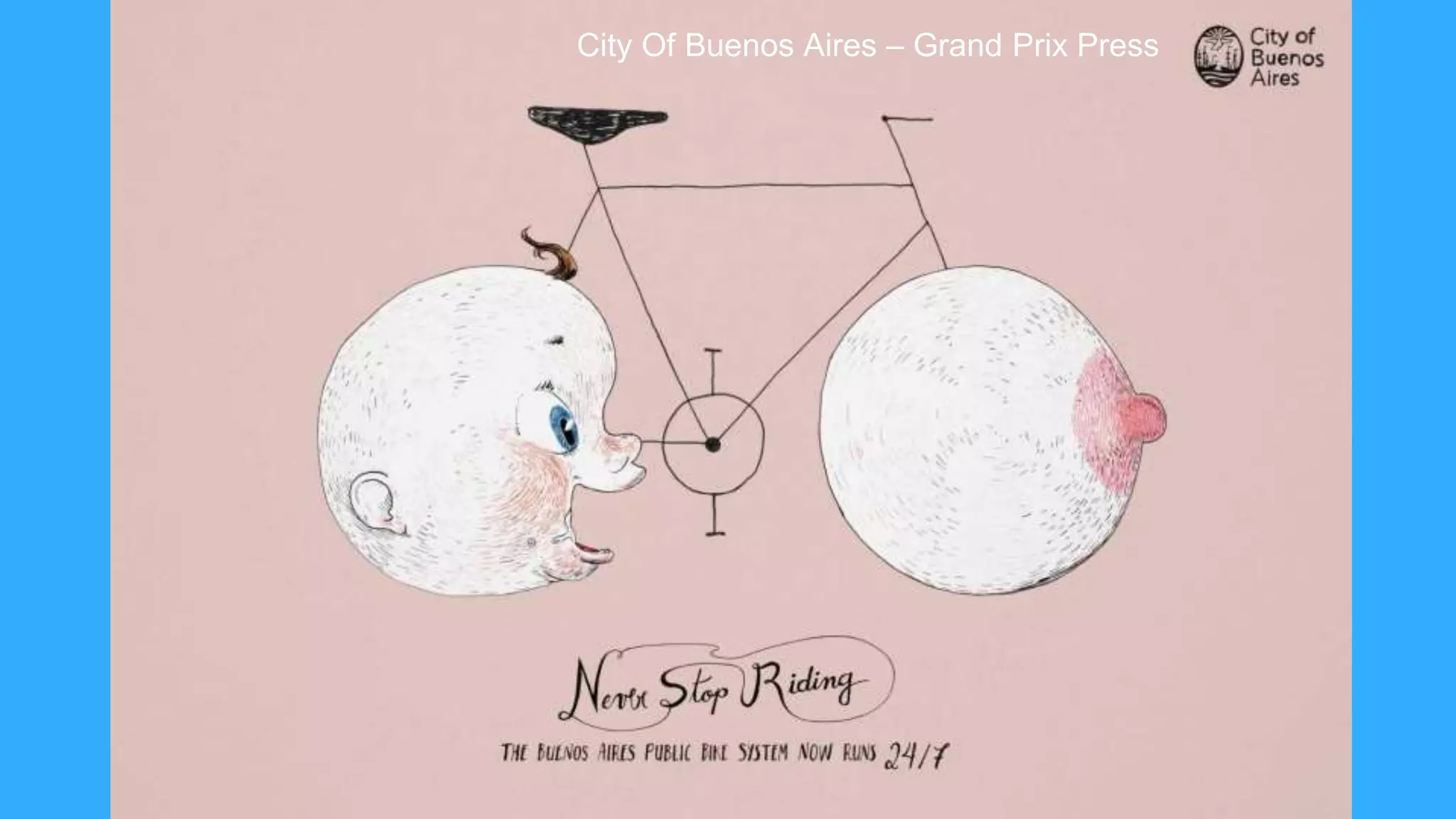 City Of Buenos Aires – Grand Prix Press
Photo Credits: Ads of the World
 