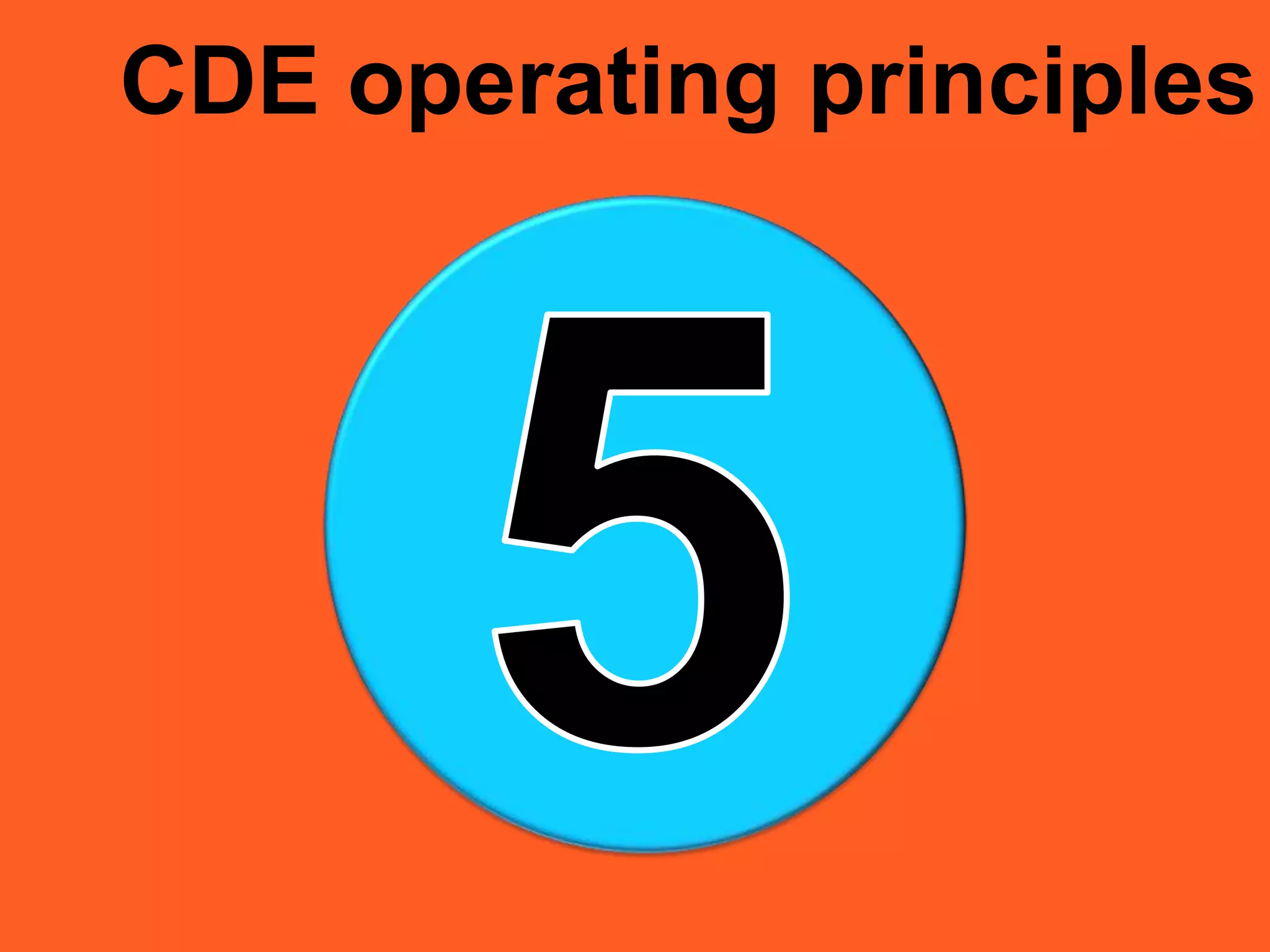 CDE operating principles
 