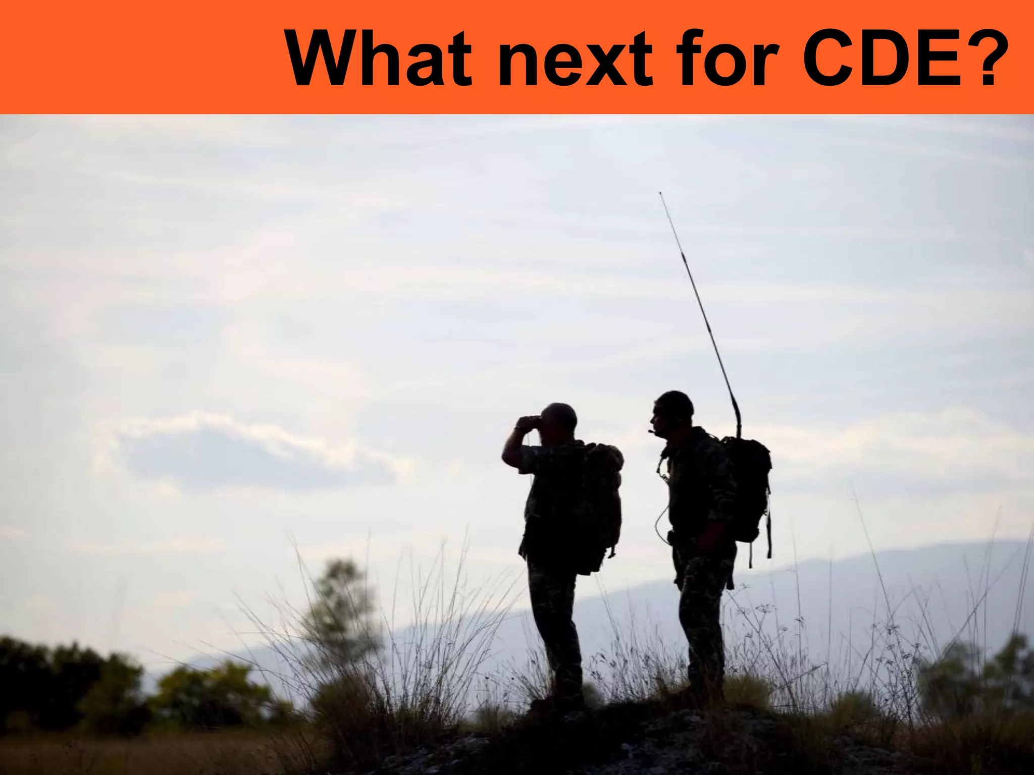 What next for CDE?
 