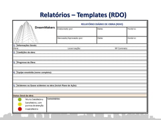 Relatórios – Templates (RDO)
 