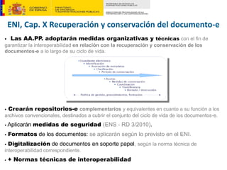  Las AA.PP. adoptarán medidas organizativas y técnicas con el fin de
garantizar la interoperabilidad en relación con la r...