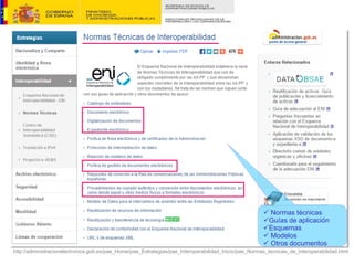 http://administracionelectronica.gob.es/pae_Home/pae_Estrategias/pae_Interoperabilidad_Inicio/pae_Normas_tecnicas_de_inter...