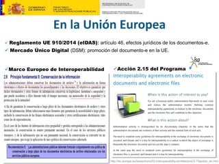  Reglamento UE 910/2014 (eIDAS): artículo 46, efectos jurídicos de los documentos-e.
 Mercado Único Digital (DSM): promo...