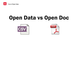 Open Data vs Open Doc
 