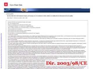 Dir. 2003/98/CE
http://eur-lex.europa.eu/LexUriServ/LexUriServ.do?uri=CELEX:32003L0098:ES:HTML
 