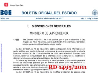 http://boe.es/boe/dias/2011/11/08/pdfs/BOE-A-2011-17560.pdf
RD 1495/2011
 