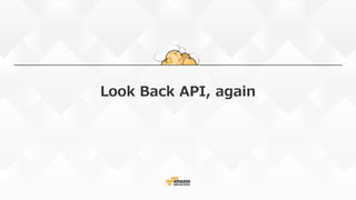 Look Back API, again
 