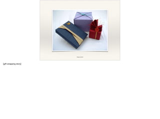 image source
[gift wrapping story]
 