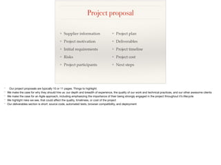 Project proposal
❖ Supplier information
❖ Project motivation
❖ Initial requirements
❖ Risks
❖ Project participants
❖ Proje...