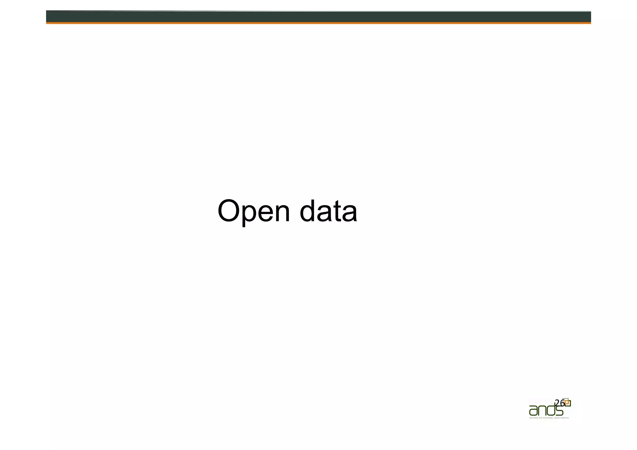 26	
  
Open data
 