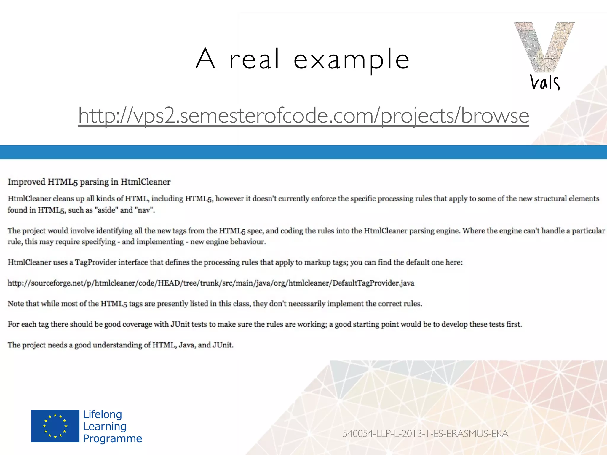 A real example
http://vps2.semesterofcode.com/projects/browse
540054-LLP-L-2013-1-ES-ERASMUS-EKA
 