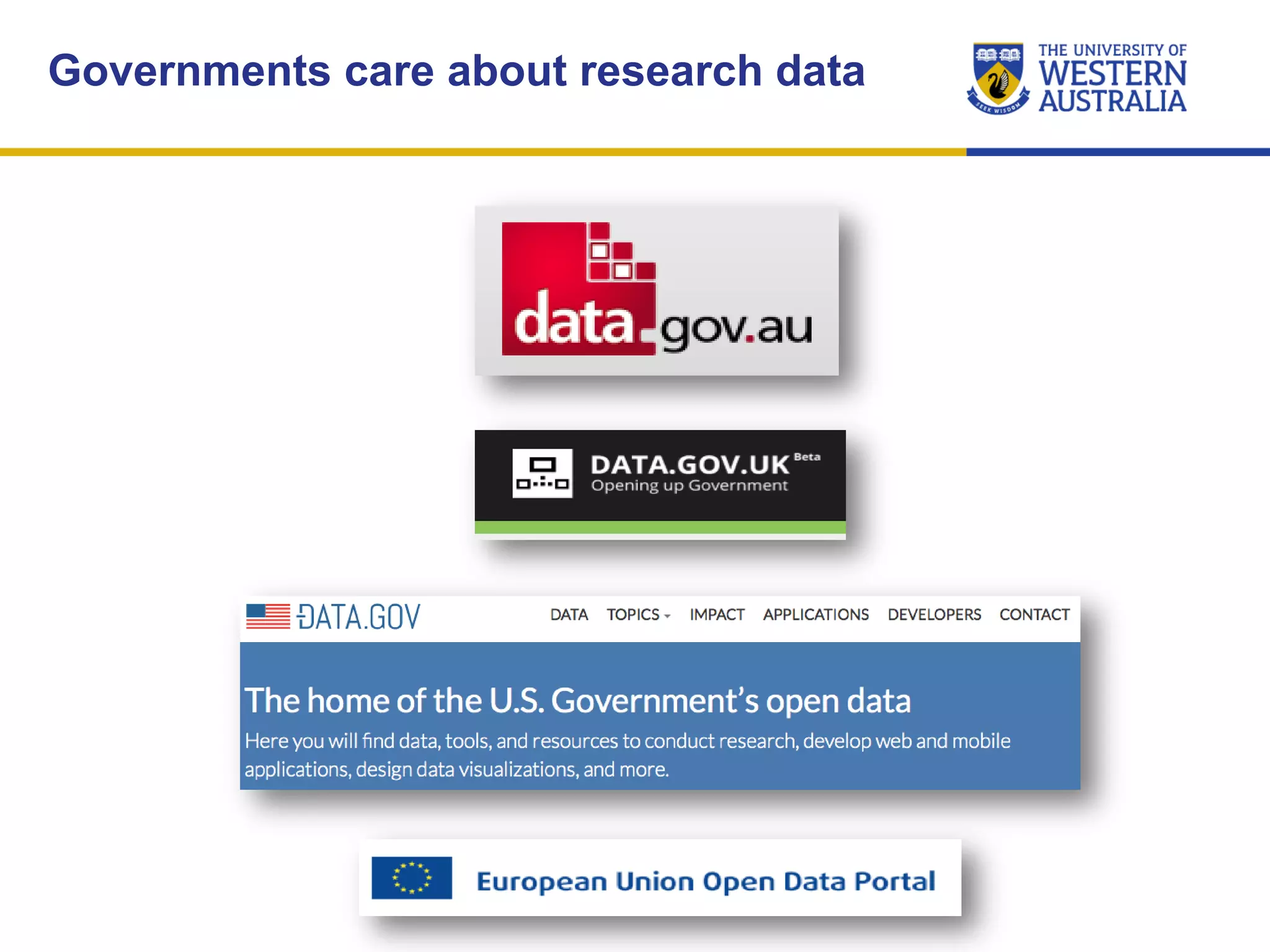 Governments care about research data
 