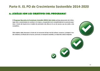 El Programa Operativo de Crecimiento Sostenible (POCS) 2014-2020 participa plenamente de la Estra­
tegia 2020, concentránd...