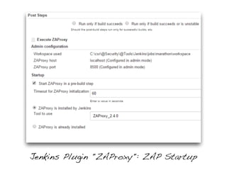 Jenkins Plugin "ZAProxy": ZAP Startup
 