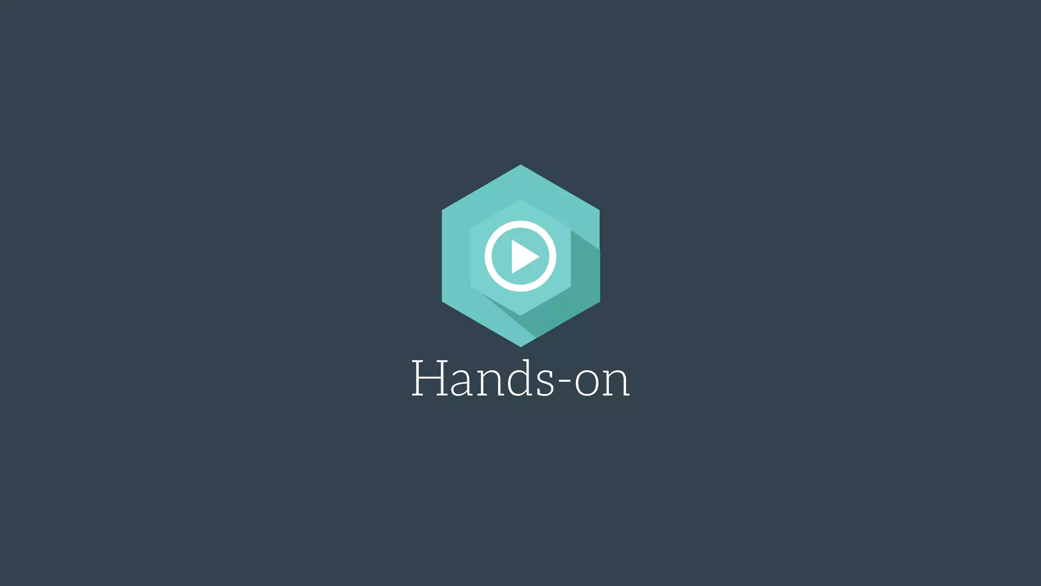 Hands-on
 