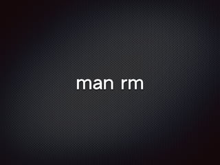 man rm
 