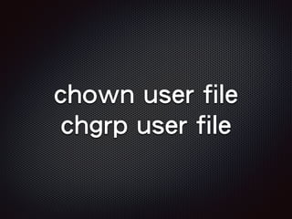 chown user file
chgrp user file
 