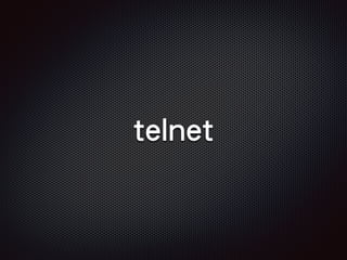 telnet
 