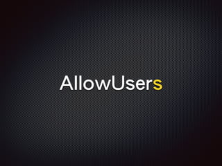 AllowUsers
 