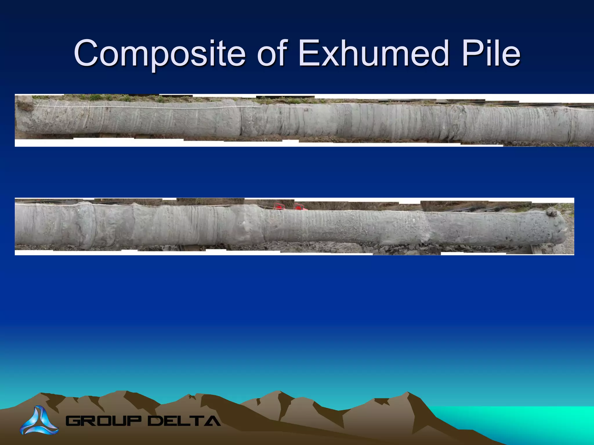 Composite of Exhumed Pile
 