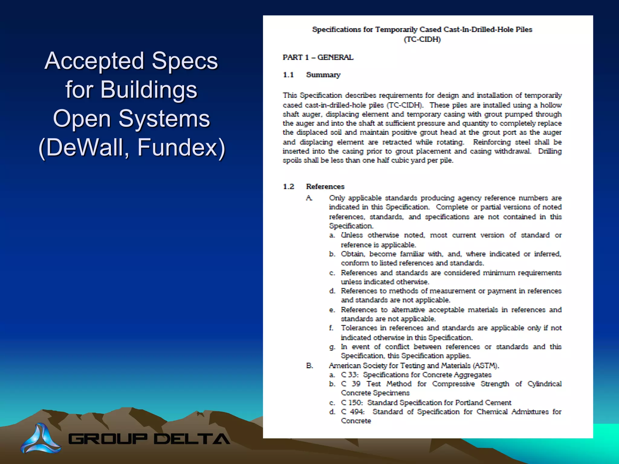 Accepted Specs
for Buildings
Open Systems
(DeWall, Fundex)
 